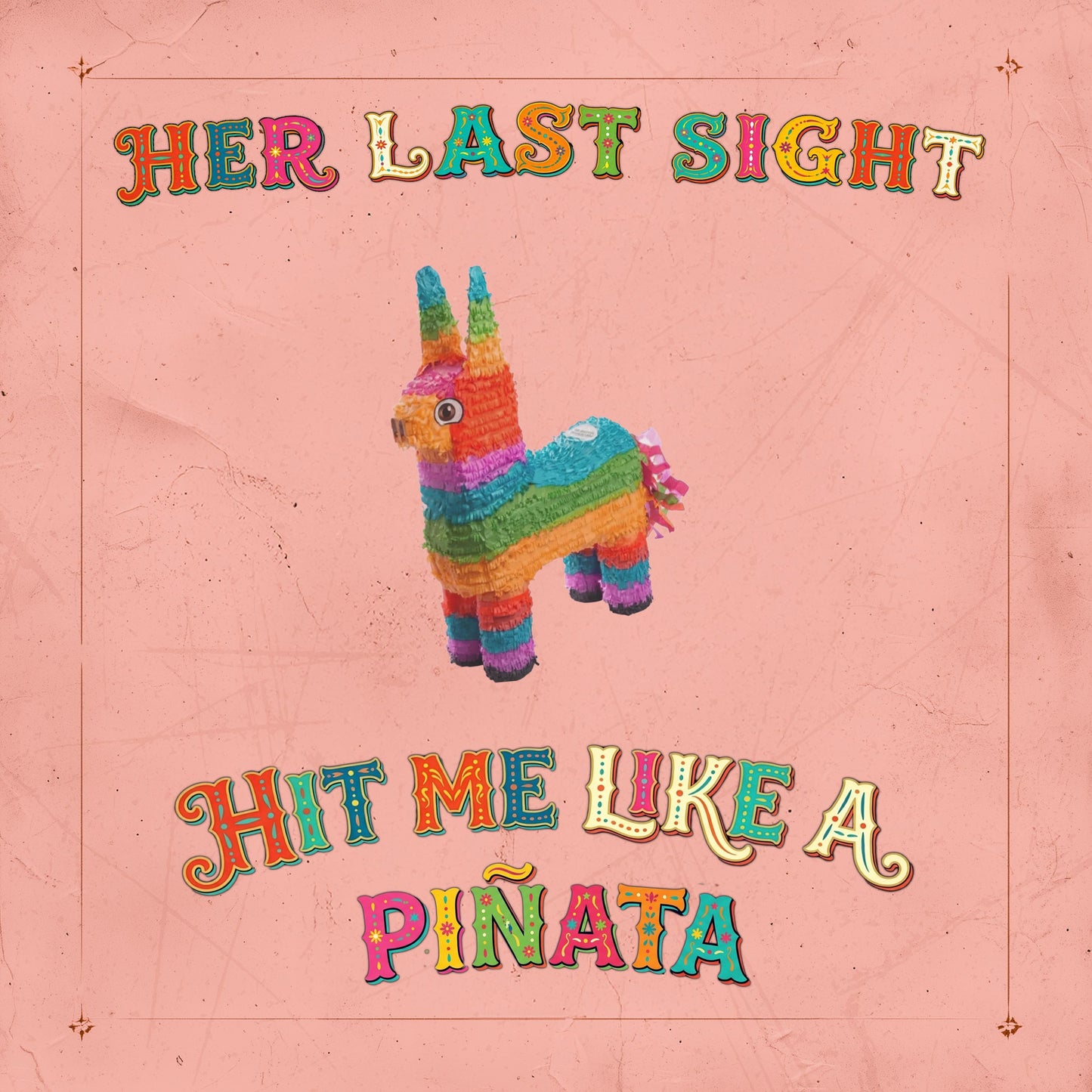"Hit Me Like A Piñata (...One More Time)" TABS